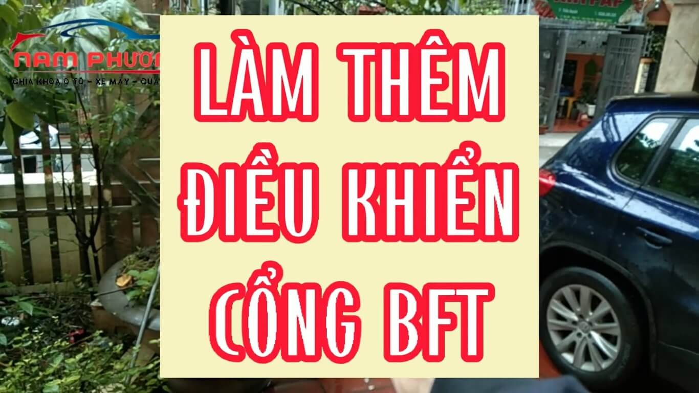 Làm chìa khóa ô tô-Làm khóa cửa cuốn -KHÓA NAM PHƯƠNG Làm thêm điều khiển cổng BFT bằng khiển 60 mã