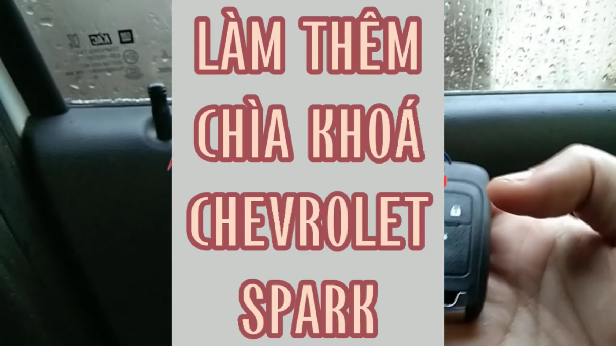 Làm thêm chìa khoá Chevrolet Spark tại Cẩm Phả